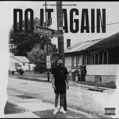 Kevin Gates - Do It Again