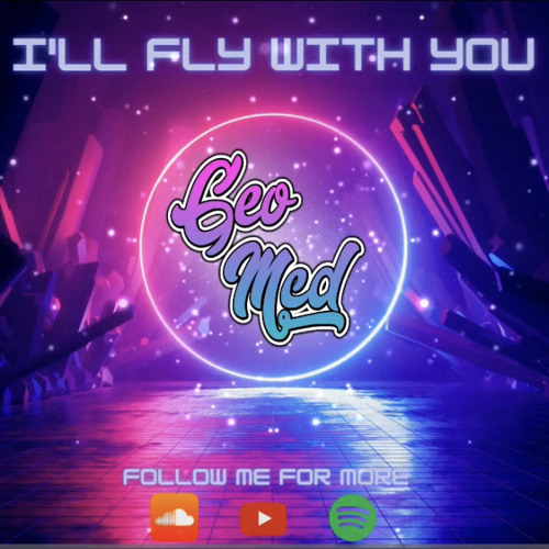 I'll Fly With You - Geo Mcd