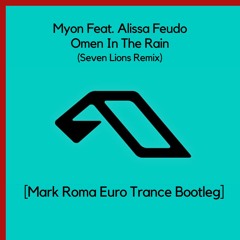 Omen In The Rain (Mark Roma Trance Bootleg) [FREE DOWNLOAD]