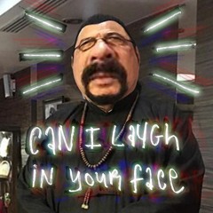 CAN I? (laugh in your face)