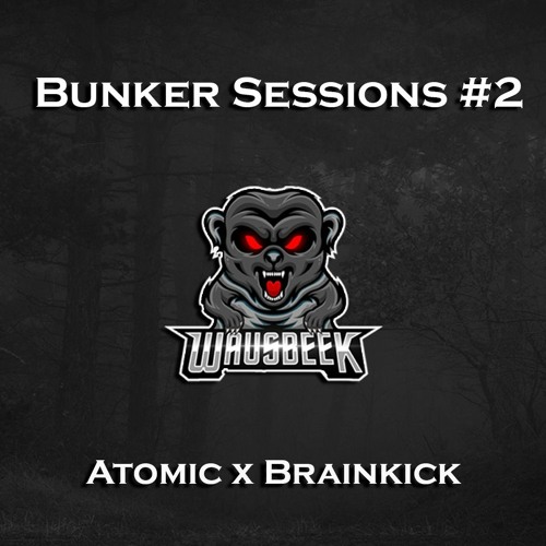 Bunker Sessions #2 - Atomic x Brainkick