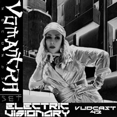 ELECTRIC VISIONARY - [Vūdcast_042]