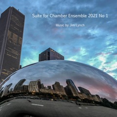 Suite for Chamber Ensemble 2021 No 1