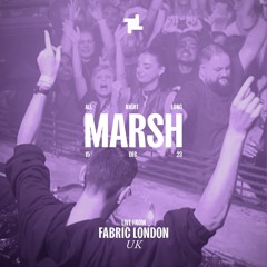 Marsh - Fabric London, All Night Long Set, 15th Dec, 2023