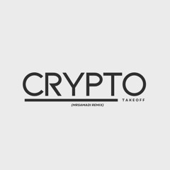 Takeoff - Crypto (testmix)