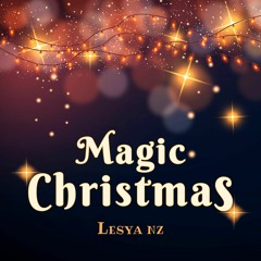 Magic Christmas- New Year's Eve Background Music for Videos by Lesya NZ