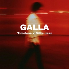 Timeless x Billie  Jean - GALLA EDIT