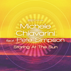 Staring at the Sun (Michele Chiavarini Remix) [feat. Pete Simpson]