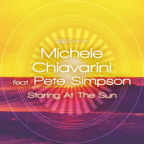 Staring at the Sun (Michele Chiavarini Remix) [feat. Pete Simpson]