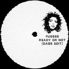 Fugees - Ready Or Not (Dabs Edit)