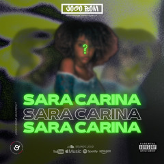 JOGO BOM - SARA CARINA (PROD. DJ CADILLAC