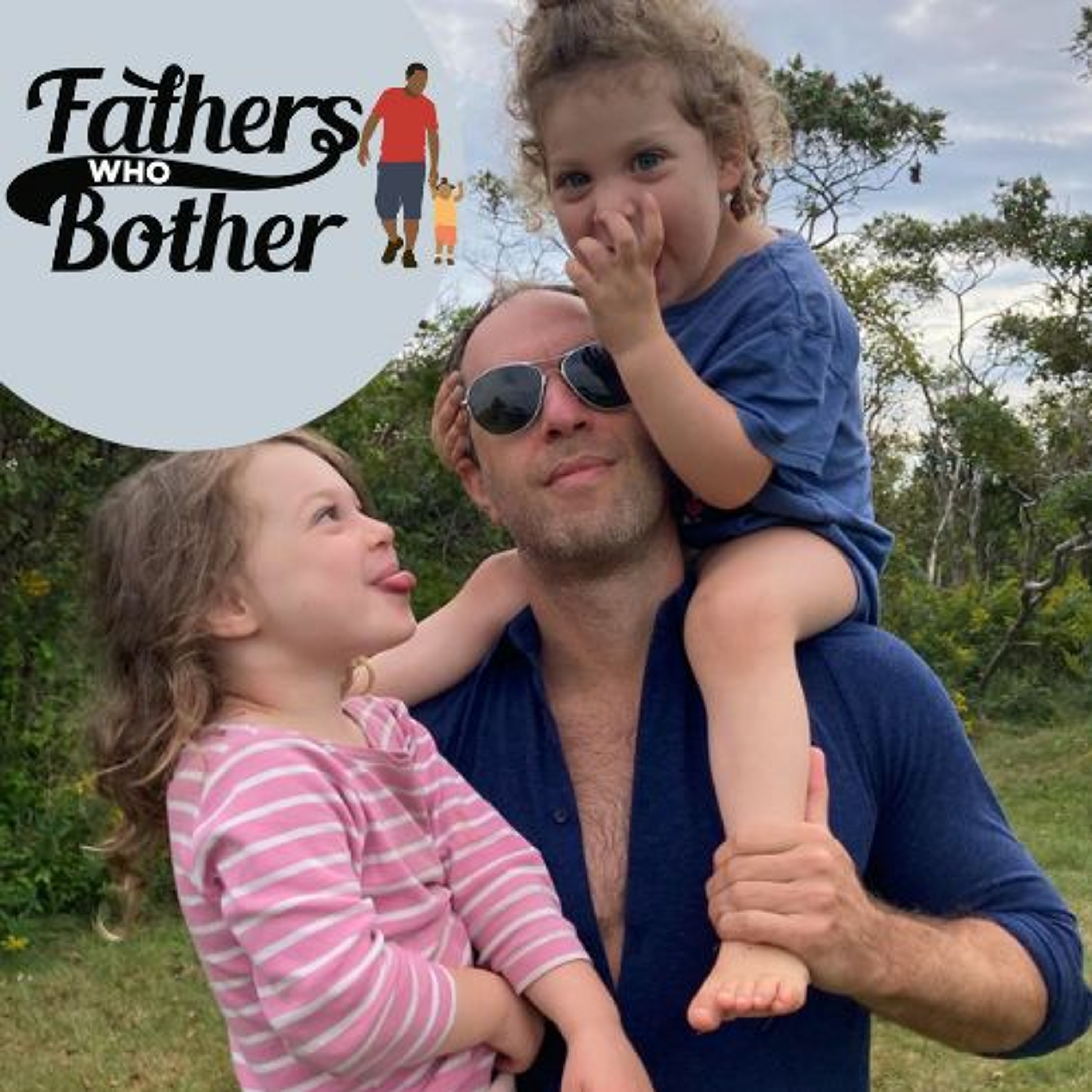 Fathers Who Bother Podcast