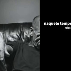 Naquele Tempo