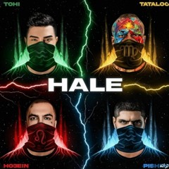Amir Tataloo & Pishro & Tohi & Ho3ein - Hale  تتلو ، پیشرو ، تهی ، حصین _ حله