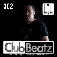 Indy Lopez Presenta Club Beatz EP.302 WHO Radio