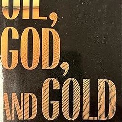 [Read] Oil, God and Gold: The Story of Aramco and the Saudi Kings PDF By  Anthony Cave Brown (A