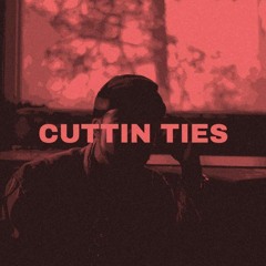 Cuttin ties