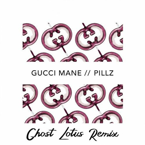 Gucci Mane - Pillz (Ghost Lotus Remix)