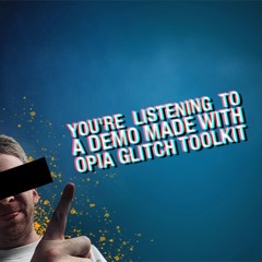 It was dust on this wall... (OPIA Glitch Toolkit demo)