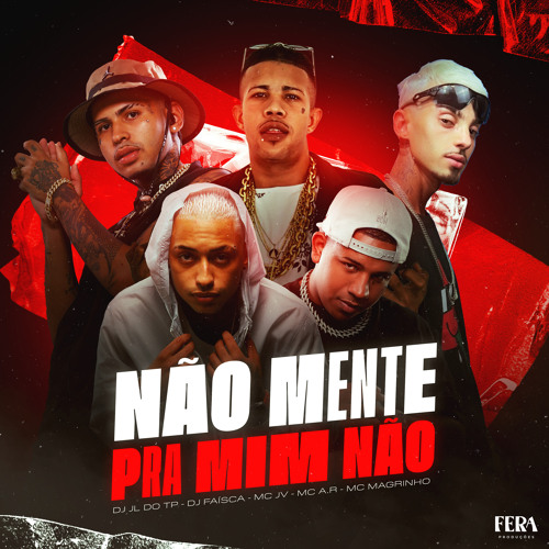 Não Mente pra Mim Não (feat. mc magrinho)