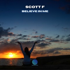Scott F - Believe In Me [Sample]