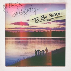 To Be Quiet