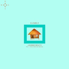 Clearly - Johnboybeats (Ft. Spine Grooving Machine)