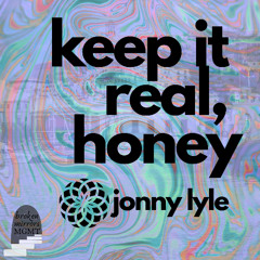 Keep It Real, Honey