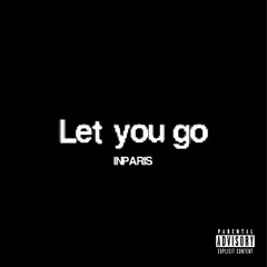 Let you go