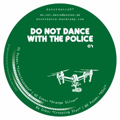do not dance 07 - "Over & Out" | EP | 12" | 33 ⅓ rpm | Release     06 November 2023