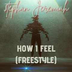 How I Feel (Freestyle)