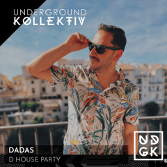 DJ DADAS - D House Party 026    |    UNDERGROUND KOLLEKTIV (UDGK)