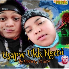 Usapw Ukk Ngeni by Oneway ft Jero