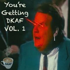 YOU'RE GETTING DKAF VOL. 1