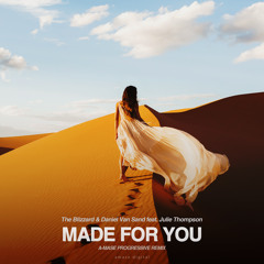 The Blizzard & Daniel Van Sand feat. Julie Thompson - Made For You (A-Mase Remix)