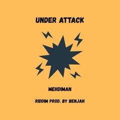 Mehdiman - Under Attack (riddim prod. by Benjah)