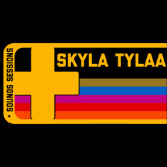 Skyla Tylaa + Sessions