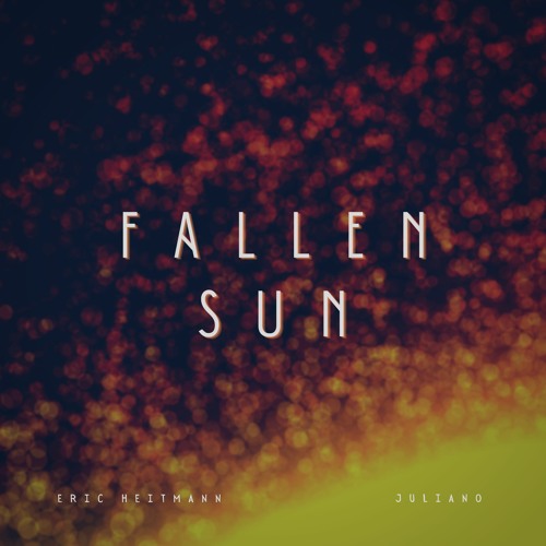 Fallen Sun (Eric Heitmann & Juliano)