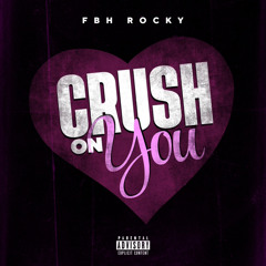 FBH Rocky - Crush On You