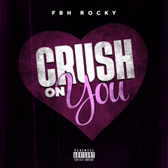 FBH Rocky - Crush On You