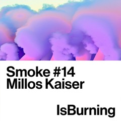 Millos Kaiser - Smoke #14