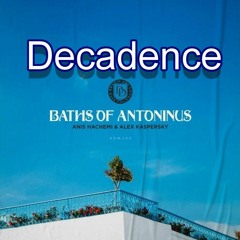 Anis Hachemi & Alex Kaspersky - Decadence
