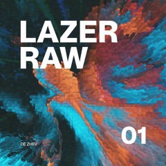 Lazer Raw