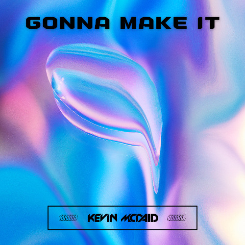 Gonna Make It