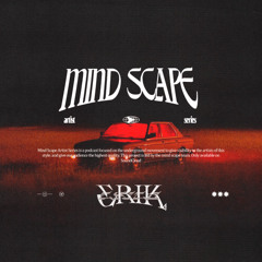 MNDSCP ARTIST SERIES 004 | ERIK CHICO