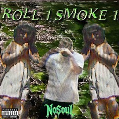 ROLL 1 SMOKE 1