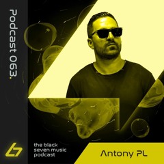063 - Antony PL | Black Seven Music Podcast
