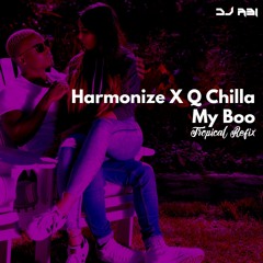 Harmonize X Q Chilla - My Boo l Tropical Refix l Dj Abi
