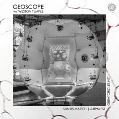 Geoscope w/ Westov Temple - 05Mar2023