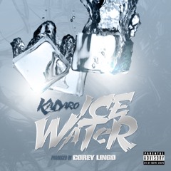 Ice Water (prod. Corey Lingo)